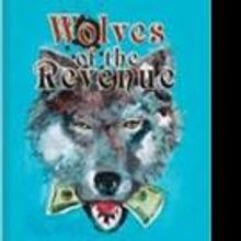 WOLVES OF THE REVENUE is Released