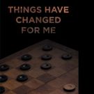 Tim Bubenik Pens THINGS HAVE CHANGED FOR ME