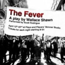 Plays and Players with Local Artist Scott Rodrigue Present THE FEVER