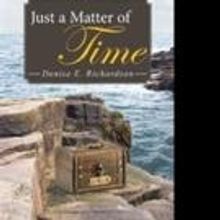 Denise E. Richardson Releases JUST A MATTER OF TIME