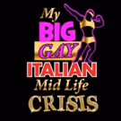 MY BIG GAY ITALIAN MIDLIFE CRISIS Gets New Life in Atlantic City
