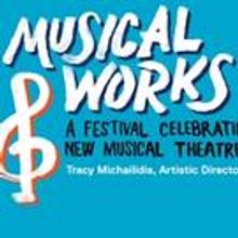 Factory Theatre Presents New Theatre Festival MUSICAL WORKS