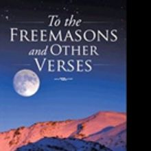 TO THE FREEMASONS AND OTHER VERSES is Released
