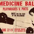 MEDICINE BALL: PLAYWRIGHTS V. POETS 2017 to Hit the Erickson Theater This June