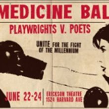 MEDICINE BALL: PLAYWRIGHTS V. POETS 2017 to Hit the Erickson Theater This June