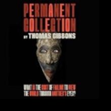 BWW Review: iTheatre Collaborative Presents PERMANENT COLLECTION