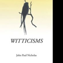 John Paul Nicholas Releases WITTICISMS