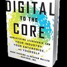 DIGITAL TO THE CORE by Gartner Analysts Mark Raskino and Graham Waller is Launched