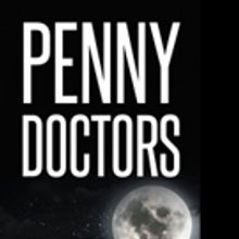 Daniel Costello Releases PENNY DOCTORS