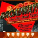BROADWAY! THE BIG BAND YEARS Set for Van Wezel, 4/4