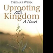 New Historical Novel, UPROOTING THE KINGDOM is Released
