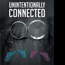 Thomas Valentine Releases UNINTENTIONALLY CONNECTED