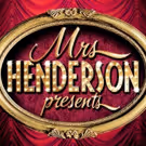 The Canadian Premiere of the West End Hit Musical MRS HENDERSON PRESENTS Begins 3/15