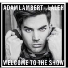 VIDEO: First Listen - Adam Lambert Shares New Track 'Welcome to the Show'!