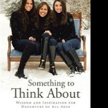 Rosanna Mendicino Releases Debut Book, SOMETHING TO THINK ABOUT