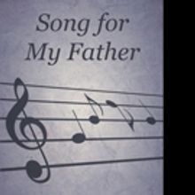 Lawrence Bizzell Releases SONG FOR MY FATHER
