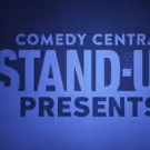 Comedy Central Announces Talent Lineup for STAND-UP PRESENTS... Stand-Up Series