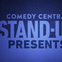Comedy Central Announces Talent Lineup for STAND-UP PRESENTS... Stand-Up Series