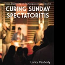 Urban Loft Publishers Releases 'Curing Sunday Spectatoritis: From Passivity to Partic