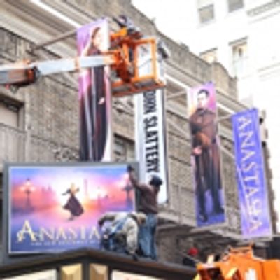 Up on the Marquee: ANASTASIA Gets Installed!