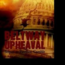 New Sequel, 'Beltway Upheaval' is Released