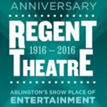 Historic Regent Theatre Announces Centennial Gala