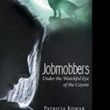 Patricia Komar Pens JOBMOBBERS