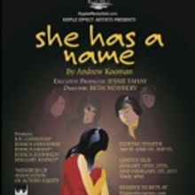 SHE HAS A NAME Debuts Tonight in Limited Run at The Elektra Theatre