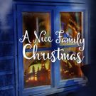 A NICE FAMILY CHRISTMAS has World Premiere Today