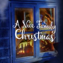 A NICE FAMILY CHRISTMAS has World Premiere Friday