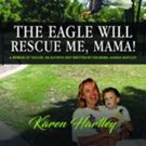 'The Eagle Will Rescue Me, Mama!' is Released