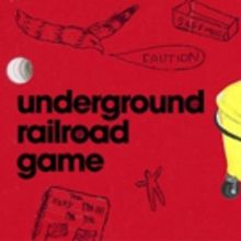 UNDERGROUND RAILROAD GAME Begins Tonight at Ars Nova
