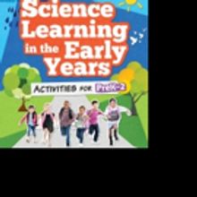 SCIENCE LEARNING IN THE EARLY YEARS is Released