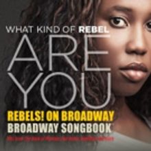 REBELS! ON BROADWAY Series to Return This September at The Ordway