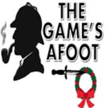 The Windham Theatre Guild Presents THE GAME'S AFOOT