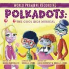 Shanice Williams, Alex Newell, Lilli Cooper and More Featured on POLKADOTS: THE COOL 