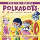 Shanice Williams, Alex Newell, Lilli Cooper and More Featured on POLKADOTS: THE COOL…