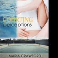 Maria Crawford Releases COURTING PERCEPTIONS