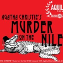 The Aquila Theatre to Put a Spin on Classic Murder Mystery with MURDER ON THE NILE at