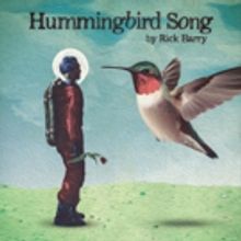 Rick Barry Unveils 'Hummingbird Song', Announces 'Curses, Maledictions and Harsh…