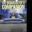 David K. Ghartey-Tagoe Pens Second Edition of THE BROADCASTER'S COMPANION