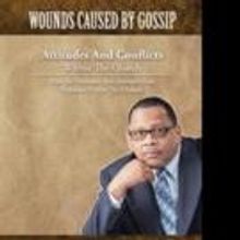 O.C. Isom Pens WOUNDS CAUSED BY GOSSIP