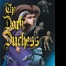 Wendy Moran Pens THE DARK DUCHESS