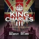 KING CHARLES III Comes to Playhouse on the Square This Month