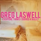 Greg Laswell Releases New Album EVERYONE THINKS I DODGED A BULLET Today