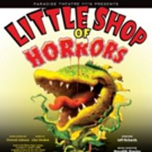 LITTLE SHOP OF HORRORS to Open Paradise Theatre's New Season This Fall