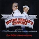 New IRVING BERLIN'S AMERICA Cast Album Out Now