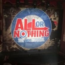 ALL OR NOTHING to Rock Out at Theatre Royal