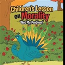 Rev. Maxine A. Gray Pens CHILDREN'S LESSON ON MORALITY