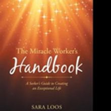 Sara Loos Shares THE MIRACLE WORKER'S HANDBOOK